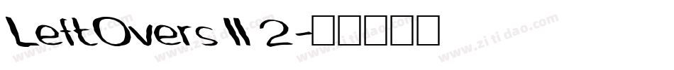 LeftOvers II 2字体转换